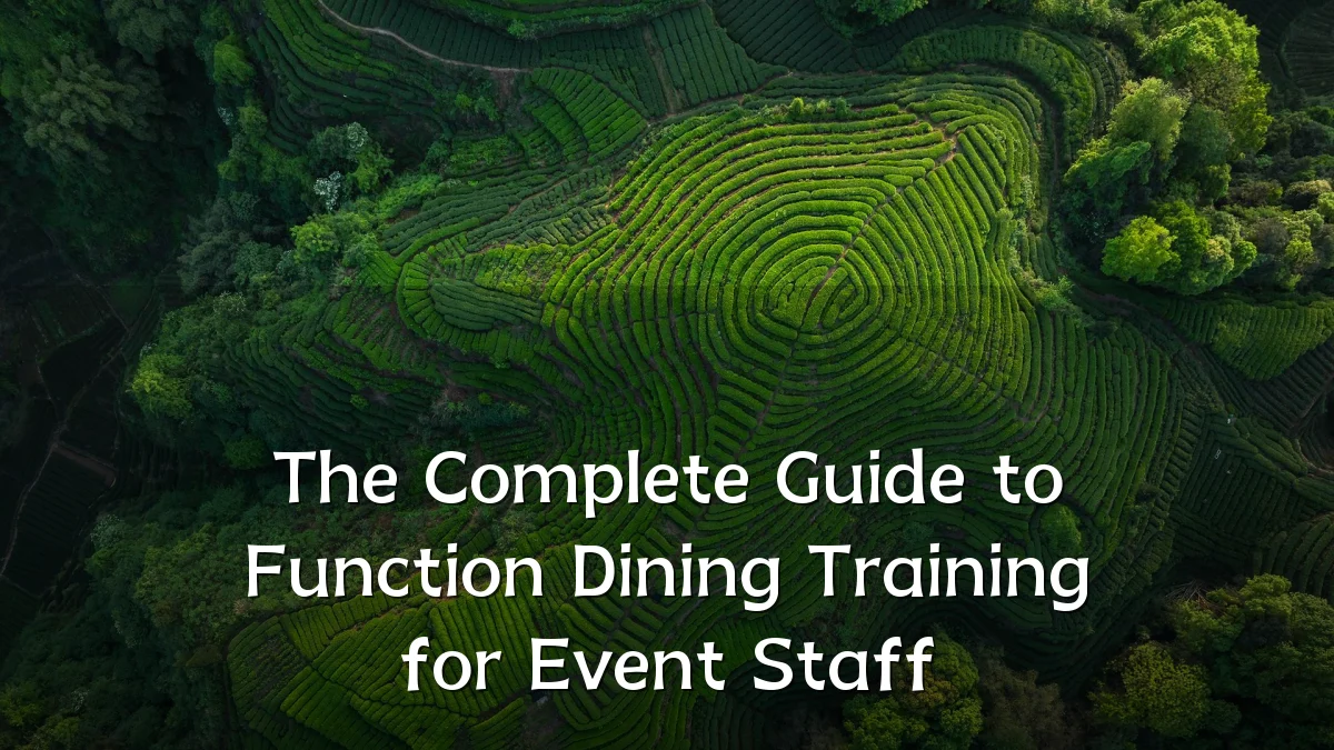 The Complete Guide to Function Dining Training for Event Staff