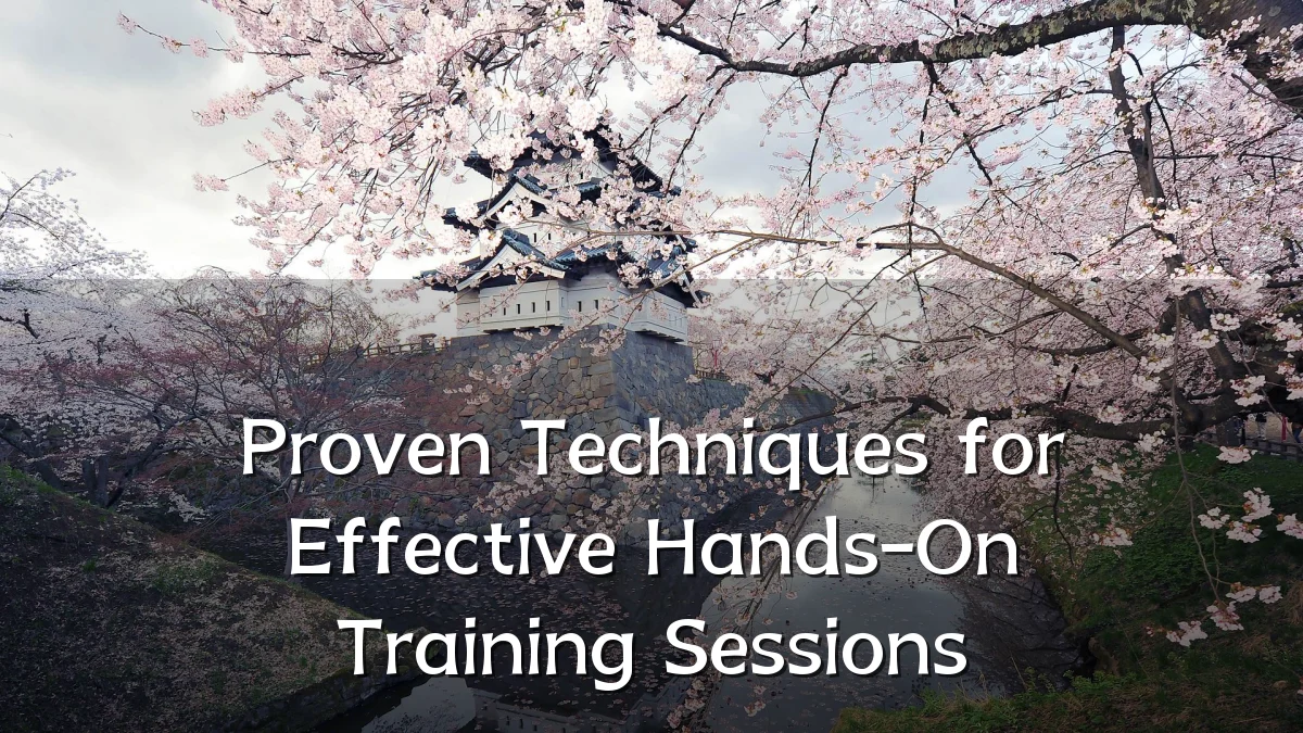 Proven Techniques for Effective Hands-On Training Sessions